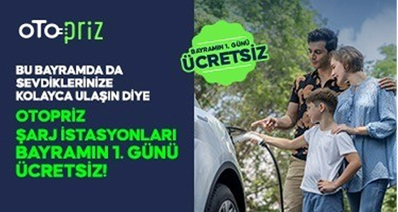 OtoPriz’den Bayram Hediyesi: Bayramın İlk Günü Şarjlar Ücretsiz!