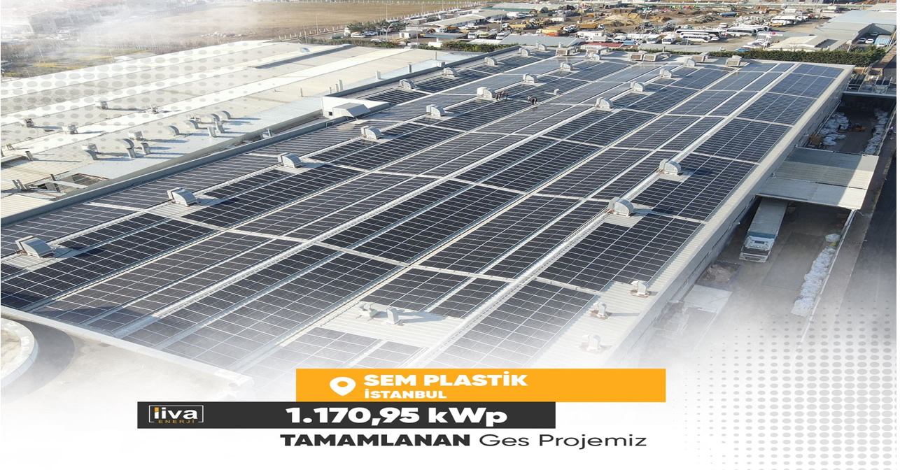Liva Enerji, İstanbul’da SEM Plastik Çatı GES Projesine Devam Ediyor