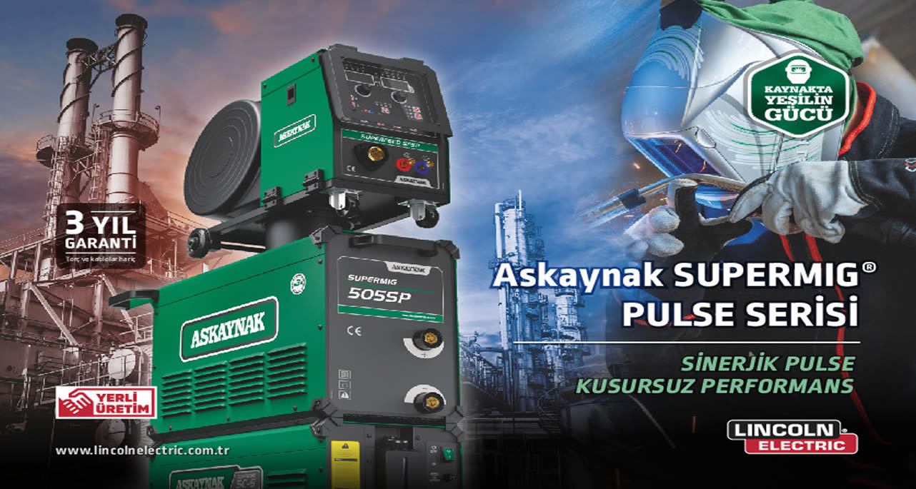 Lincoln Electric Türkiye’den Güvenilir Endüstriyel Kaynak Çözümü: Askaynak SUPERMIG® 505SP