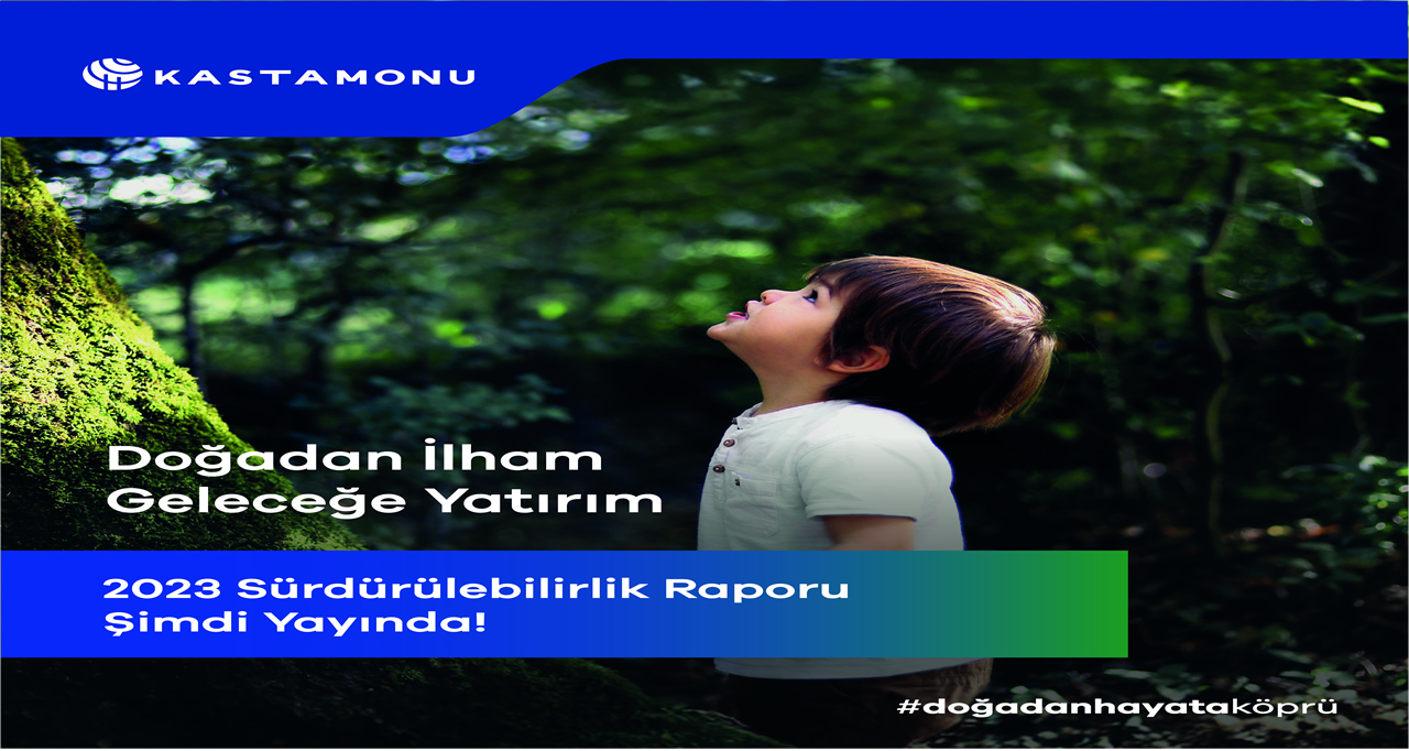 Kastamonu Entegre’den Sürdürülebilir Geleceğe Güçlü Adımlar