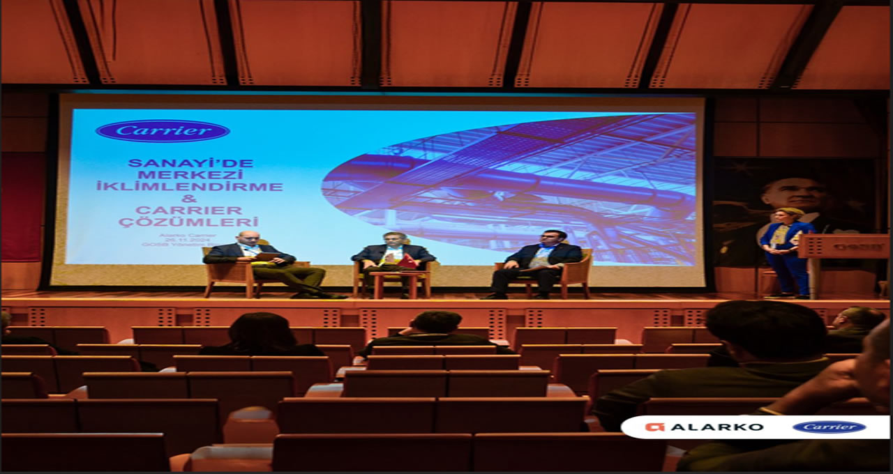 Alarko Carrier, Sanayide Sürdürülebilir İklimlendirme Çözümlerine Odaklandı
