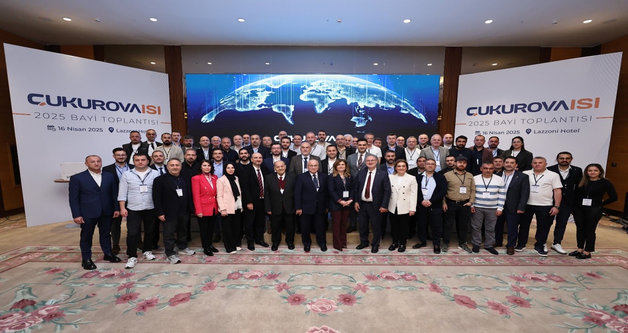 Çukurova Isı Bayileri İstanbul’da Buluştu