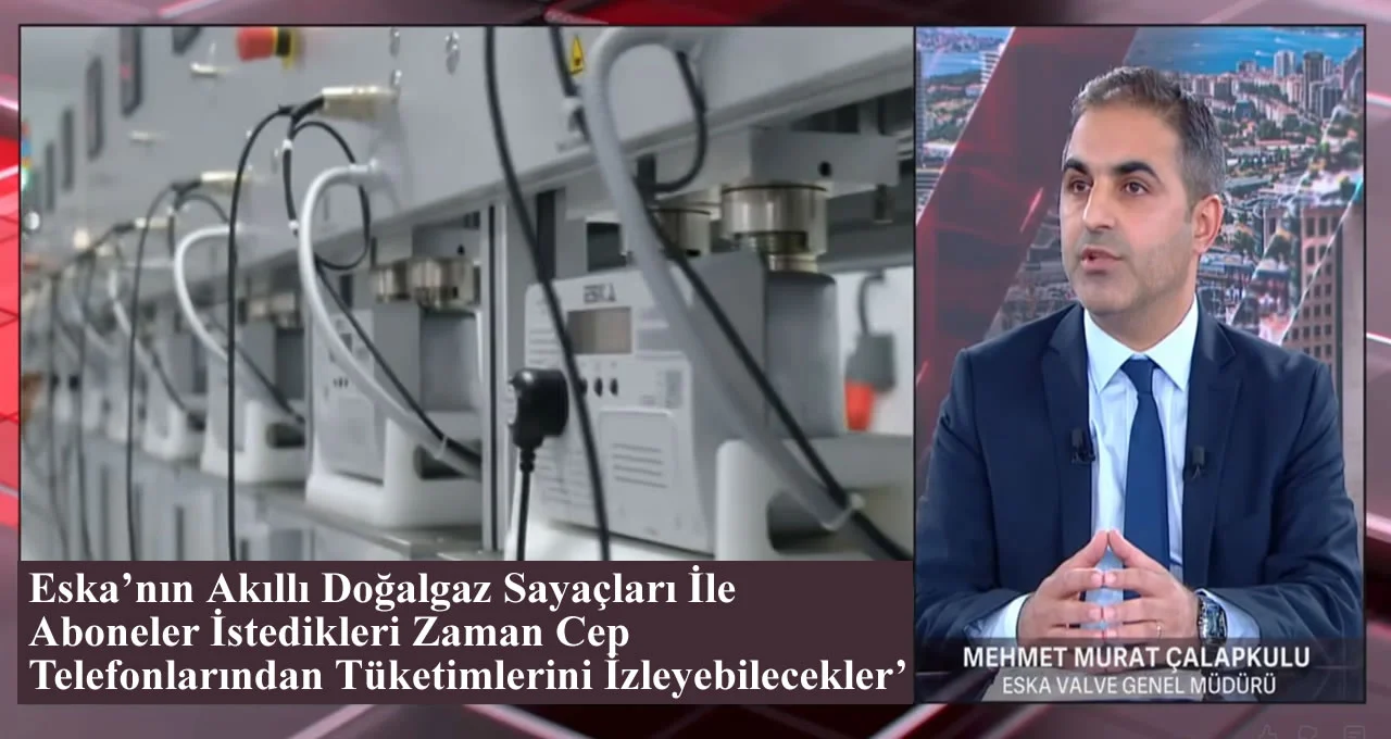 Eska’dan Akıllı Doğalgaz Sayaçları Açıklamaları