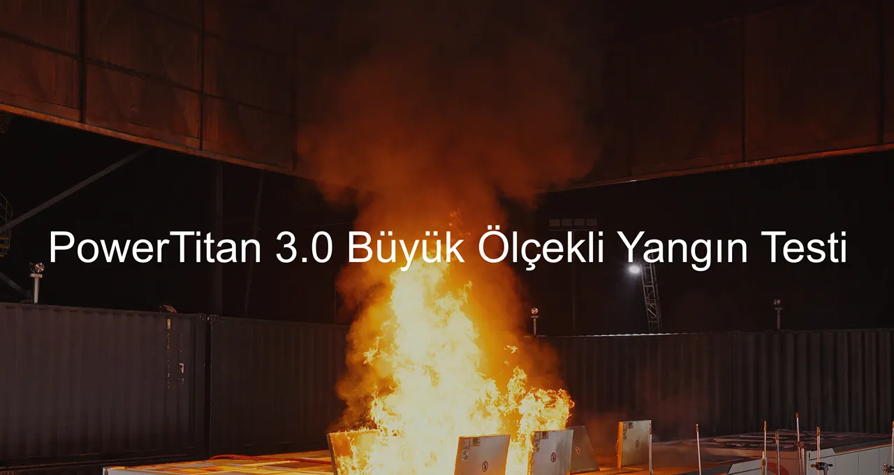 Sungrow-PowerTitan-3.0-Yangin-Testi