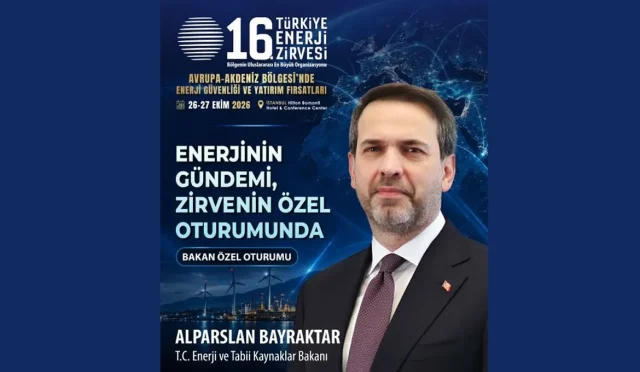 türkiye enerji zirvesi Bakan Bayraktar